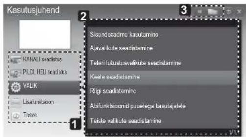 Kasutusjuhend KANALI seaditus PLDI, HELI seaditus VALIK Lisafunktion Teave Sisondseadme kasutamine Ajavallkute seadistamine Teleri lukustusvalikute seadistamine Keela seadistamine Rigi seadistamine Abifunktisoid nipuetega kasutajatale Teiste valikute seadistamine