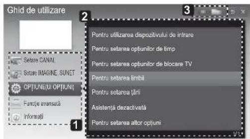 Ghid de utilizare Setare CANAL Setare IMAGINE SUNET OPTIUNE/UI OPTIUNI Functie avansală Informati Pentru utilizarea disprozitivului de infrare Pentru setarea optunilor de timp Pentru setarea optunilor de blocare TV Pentru setarea limbii Pentru setarea țări Asistență deactivată Pentru setarea allor optuni