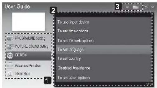 User Guide PROGRAMME Setting PICTURE, SOUND Setting OPTION Advanced Function Information To use input device To set time options To set TV lock options To set language To set country Disabled Assistance To set other options