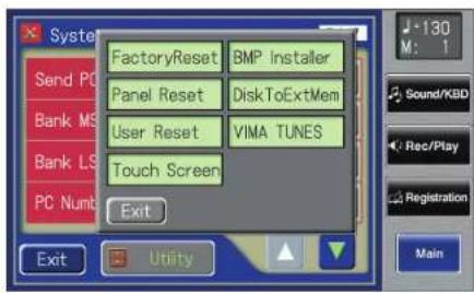 System Send PC Bank MS Bank LS PC Numb FactoryReset BMP Installer Panel Reset DiskToExtMem User Reset VIMA TUNES Touch Screen Exit -130 M: 1 Sound/KBD Rec/Play Registration Main Exit Utility