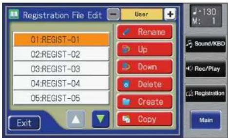 Registration File Edit 01:REGIST-01 02:REGIST-02 03:REGIST-03 04:REGIST-04 05:REGIST-05 Rename Up Down Delete Create Copy Exit 130 M: 1 Sound/KBD Rec/Play Registration Main