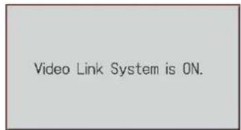 Video Link System is ON.