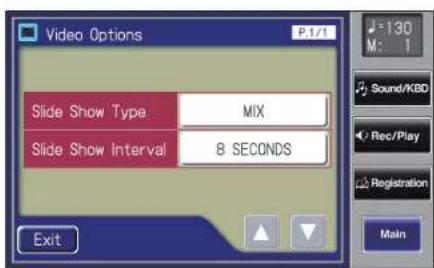 Video Options P.1/1 Slide Show Type MIX Slide Show Interval 8 SECONDS Exit 130 M: 1 Sound/KBD Rec/Play Registration Main