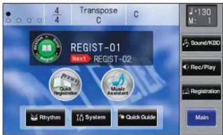 4 4 Transpose C C M: 1 -130 Sound/KBD Rec/Play Registration Main REGIST-01 Next REGIST-02 Rhythm System Quick Guide