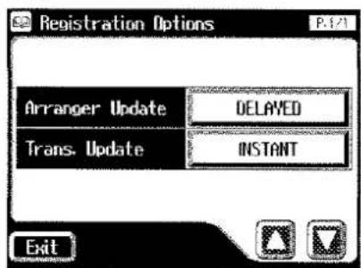 Registration Options P.121 Arranger Update DELAYED Trans. Update INSTANT Exit