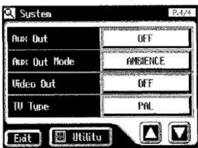 System Aux Out OFF Aux Out Mode AMBIENCE Video Out OFF TV Type PAL Exit Utility