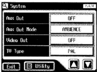 System Aux: Out Aux: Out Mode Video Out TV Type OFF AMBLENCE OFF PAL Exit Utility P.4/4