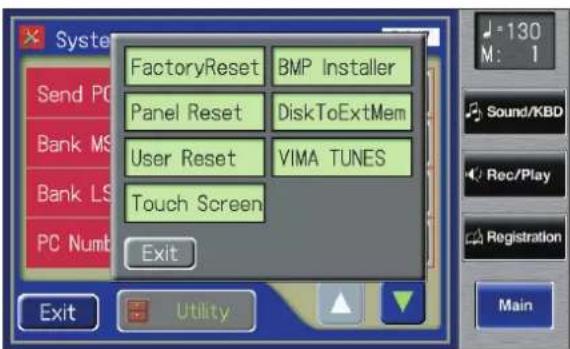 FactoryReset BMP Installer Panel Reset DiskToExtMem User Reset VIMA TUNES Touch Screen Exit Send PC Bank MS Bank LS PC Numb Exit Utility J = 130 M: 1 Sound/KBD Rec/Play Registration Main