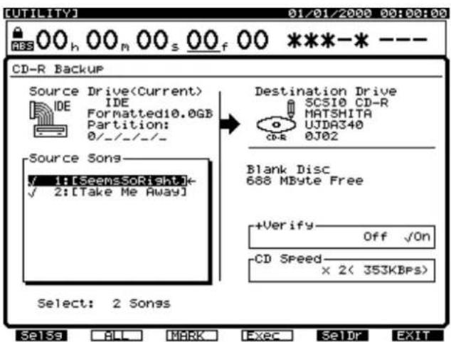 CD-R Backup Source Drive(Current) IDE Formatted10.0GB Partition: 0/---/---/--- Source Sons ✓ 1:[SeemsSoRight] ✓ 2:[Take Me Away] Destination Drive SC510 CD-R MAT5HITA UJDA340 cbR 0J02 Blank Disc 688 MByte Free +Verify—— Off √On CD Speed × 2( 353KBps) Select: 2 SonoS 01/01/2000 00:00:00 ABS 00 h 00 m 00 s 00 f 00 ****-* --- Sels: ALL MARK Exec Sel Dr EXIT