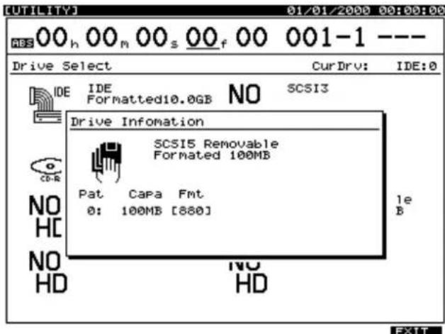 AUTILITYJ 01/01/2000 00:00:00 ABS 00h 00m 00s 00f 00 001-1 --- Drive Select CurDrv: IDE:0 IDE IDE Formatted10.0GB NO SCSI3 Drive Information SCSI5 Removable Formated 100MB Pat Capa Fmt 0: 100MB [880] NO HD NO HD 1e B EXIT