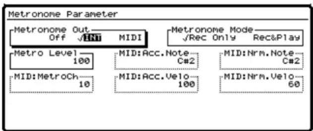Metronome Parameter Metronome Out Off √INT MIDI Metro Level 100 MID:Acc.Note C#2 MID:MetroCh 10 MID:Acc.Velo 100 Metronome Mode √Rec Only Rec&Play MID:Nrm.Note C#2 MID:Nrm.Velo 60