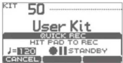 KIT 50 User Kit QUICK REC HIT PAD TO REC J=120 ●|| STANDBY CANCEL