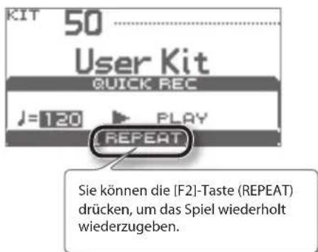 KIT 50 User Kit QUICK REC J=120 PLAY REPEAT Sie können die [F2]-Taste (REPEAT) drücken, um das Spiel wiederholt wiederzugeben.