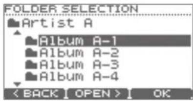 FOLDER SELECTION Artist A Album A-1 Album A-2 Album A-3 Album A-4 < BACK | OPEN > | OK