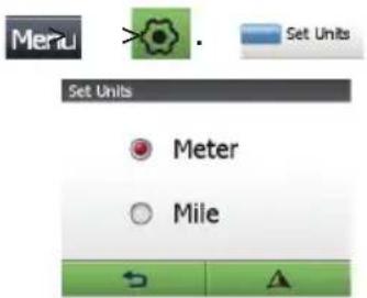 Menu Set Units Set Units Meter Mile
