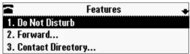 Features 1. Do Not Disturb 2. Forward... 3. Contact Directory...