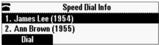 Speed Dial Info 1. James Lee (1954) 2. Ann Brown (1955) Dial