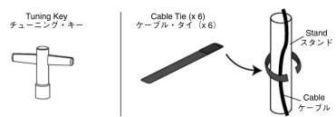 Tuning Key チューニング・キー Cable Tie (x 6) ケーブル・タイ (x 6) Stand スタンド Cable ケーブル