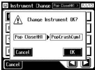 Instrument Change Pop CloseHHI > F:1/13 Change Instrument OK? Pop CloseHHI PopCrashCym1 Cancel OK Cancel