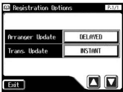 Registration Options P.1/1 Arranger Update DELAYED Trans. Update INSTANT Exit