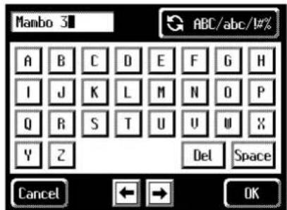 Mambo 3 ABC/abc/!# A B C D E F G H I J K L M N O P Q R S T U V W X Y Z Del Space Cancel ← → OK