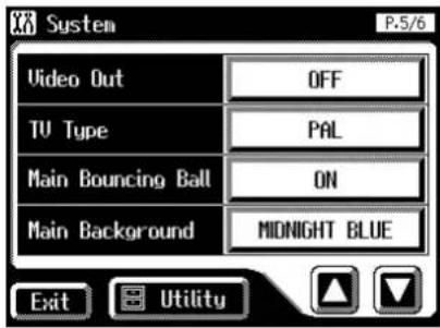System P:5/6 Video Out OFF TV Type PAL Main Bouncing Ball ON Main Background MIDNIGHT BLUE Exit Utility