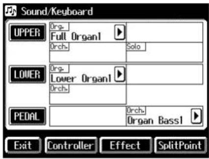 Sound/Keyboard UPPER Org- Full Organ1 Orch. Solo LOWER Org- Lower Organ1 Orch. PEDAL Orch. Organ Bass1 Exit Controller Effect SplitPoint