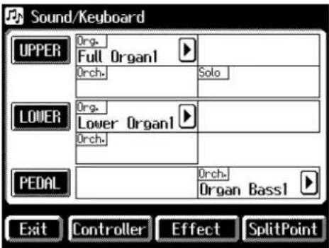 Sound/Keyboard UPPER Org. Full Organ1 Orch. Solo LOWER Org. Lower Organ1 Orch. PEDAL Orch. Organ Bass1 Exit Controller Effect SplitPoint