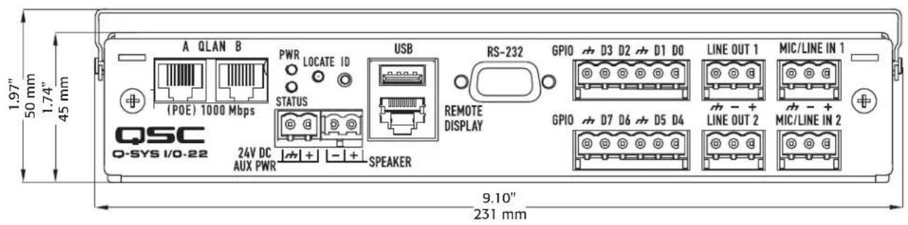 A QLAN B (POE) 1000 Mbps PWR LOCATE ID STATUS USB RS-232 REMOTE DISPLAY GPIO D3 D2 D1 D0 LINE OUT 1 MIC/LINE IN 1 GPIO D7 D6 D5 D4 LINE OUT 2 MIC/LINE IN 2 QSC O-SYS I/O-22 24V DC AUX PWR SPEAKER 9.10" 231 mm 1.97" 50 mm 1.74" 45 mm