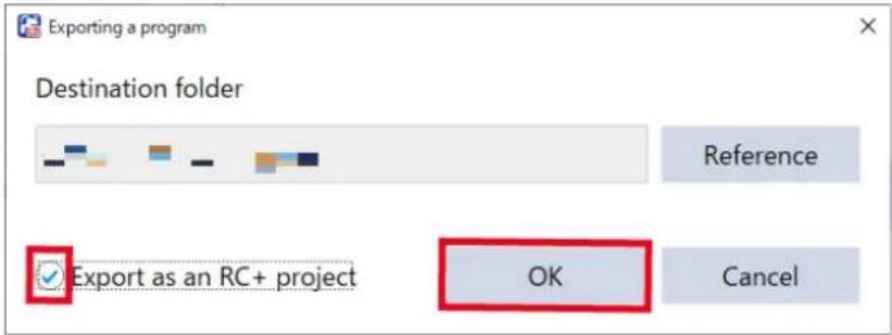 Exporting a program Destination folder Reference Export as an RC+ project OK Cancel