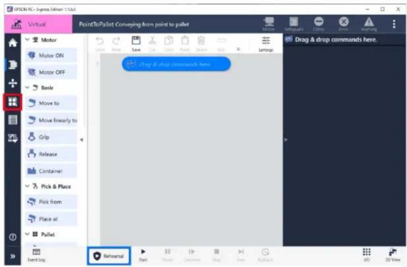 SPSON RC- bgress editor 1.1.0 Virtual PointToPallet Conveying from point to pallet Motor Motor ON Motor OFF Basic Move to Move Linearly to Grip Release Container Pick & Place Pick from Place at Pallet Event Log Rehearsal Start Show Finish View Stop RunoutA Drag & drop commands here. VO 3D View