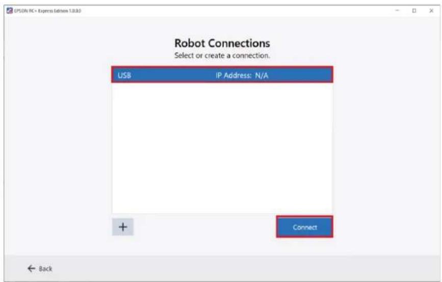 UPSOn PC+ Express Edition 1.0.0 Robot Connections Select or create a connection. USB IP Address: N/A + Connect Back