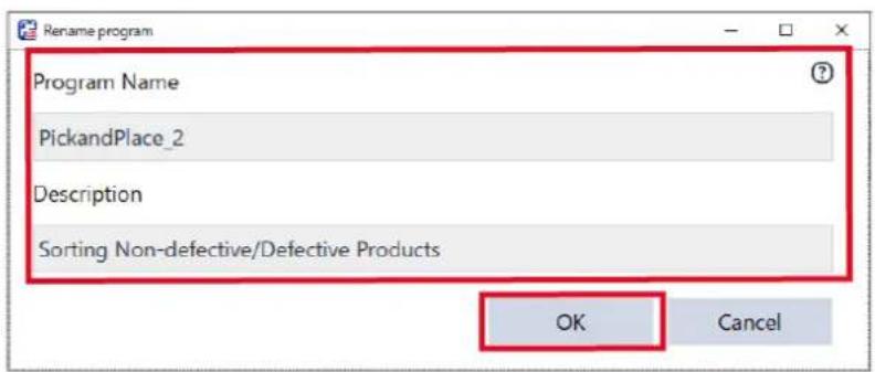 Rename program Program Name PickandPlace_2 Description Sorting Non-defective/Defective Products OK Cancel