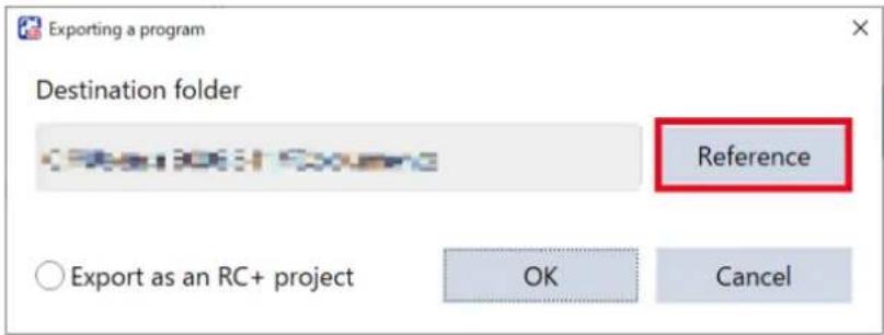 Exporting a program Destination folder Reference Export as an RC+ project OK Cancel