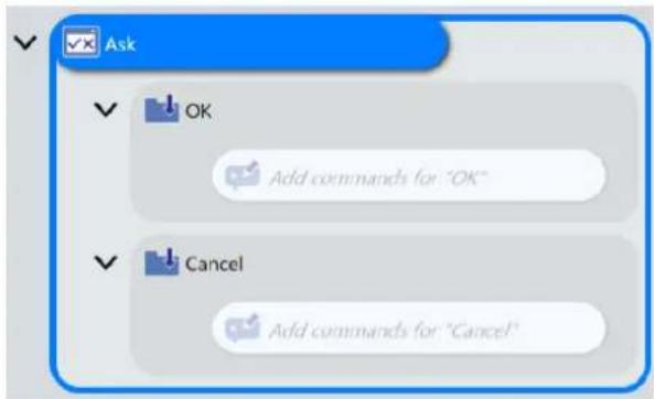 Ask OK Add commands for "OK" Cancel Add commands for "Cancel"