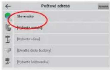 Poštová adresa Slovensko [Vyberta nemo] [Vyberta ulica] [Uvedte číslo budory] [Vyberta kržovatku]