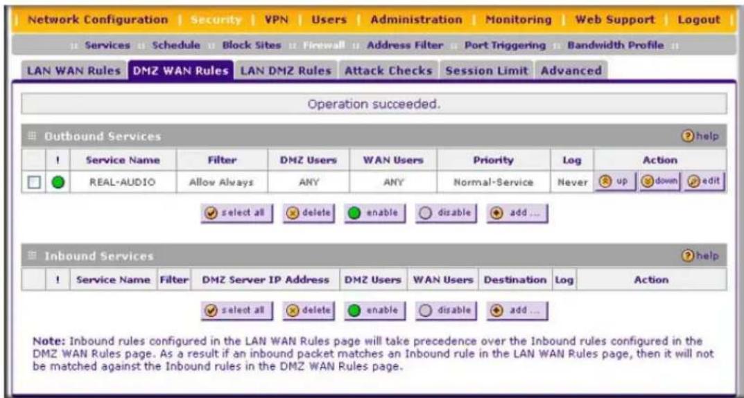 Network Configuration | Security | VPN | Users | Administration | Monitoring | Web Support | Logout | Services Schedule Block Sites Firewall Address Filter Port Triggering Bandwidth Profile LAN WAN Rules DMZ WAN Rules LAN DMZ Rules Attack Checks Session Limit Advanced Operation succeeded. Outbound S…
