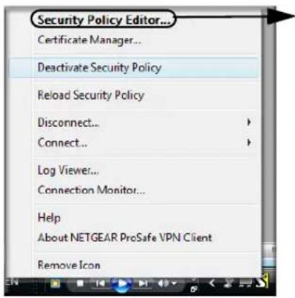 Security Policy Editor... Certificate Manager... Deactivate Security Policy Reload Security Policy Disconnect... Connect... Log Viewer... Connection Monitor... Help About NETGEAR ProSafe VPN Client Remove Icon