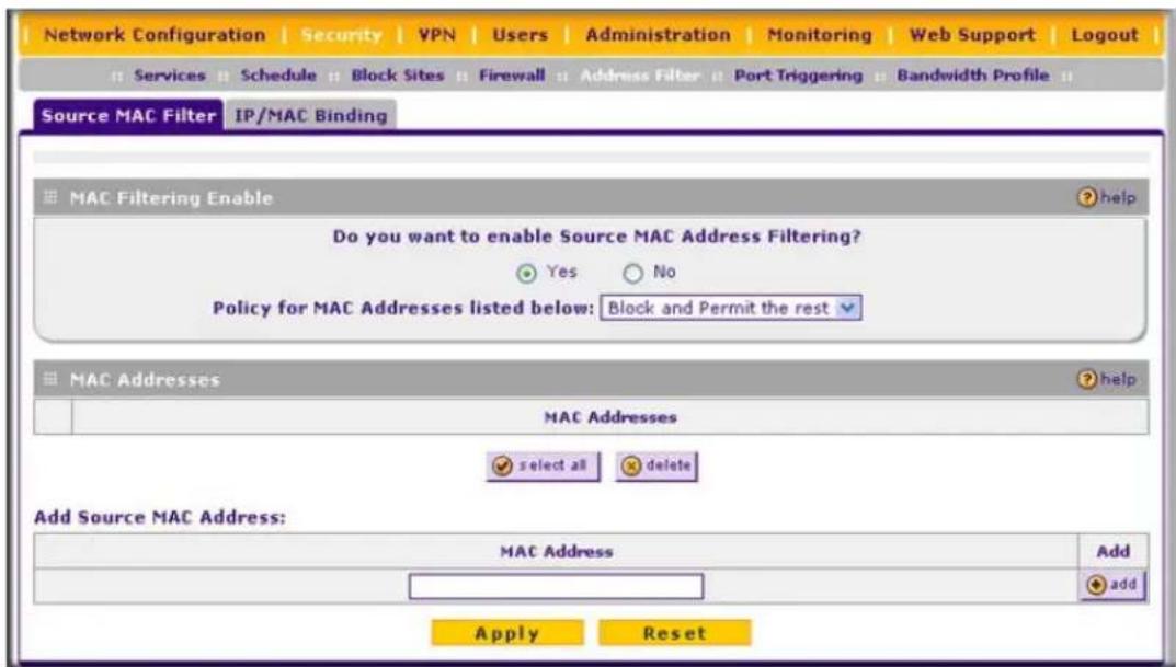 Network Configuration | Security | VPN | Users | Administration | Monitoring | Web Support | Logout | Services | Schedule | Block Sites | Firewall | Address Filter | Port Triggering | Bandwidth Profile | Source MAC Filter IP/MAC Binding MAC Filtering Enable Do you want to enable Source MAC Address F…
