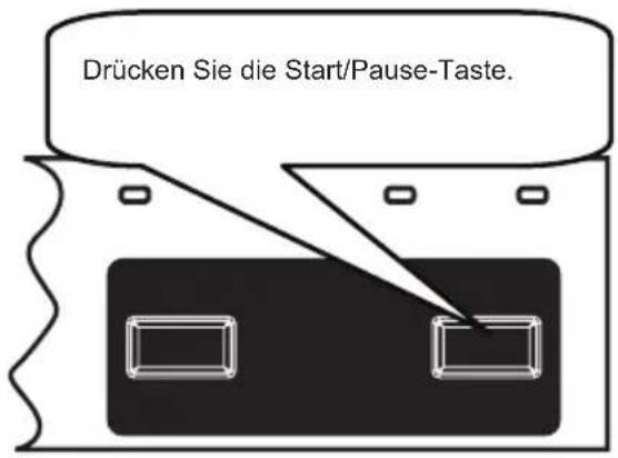 Drücken Sie die Start/Pause-Taste.