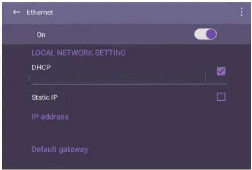 Ethernet On LOCAL NETWORK SETTING DHCP Static IP IP address Default gateway