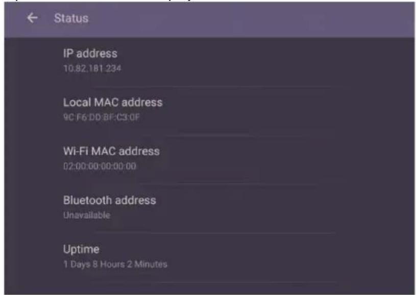 Status IP address 10.82.181 234 Local MAC address 9C F6 DD BF:C3:0F Wi-Fi MAC address 02:00:00:00:00:00 Bluetooth address Unavailable Uptime 1 Days 8 Hours 2 Minutes
