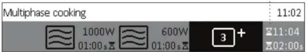 Multiphase cooking 11:02 1000W 600W 3 + 01:00s 01:00s 11:04 02:00s