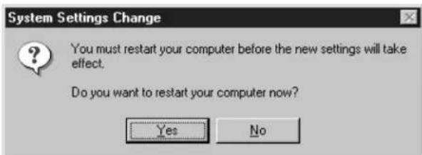 System Settings Change You must restart your computer before the new settings will take effect. Do you want to restart your computer now? Yes No