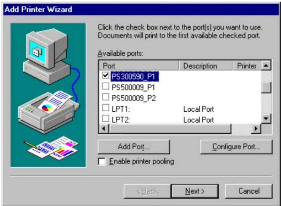 Add Printer Wizard Click the check box next to the port(s) you want to use. Documents will print to the first available checked port. Available ports: Port Description Printer PS300590_P1 PS500009_P1 PS500009_P2 LPT1: Local Port LPT2: Local Port Add Port... Configure Port... Enable printer pooling < Back Next > Cancel