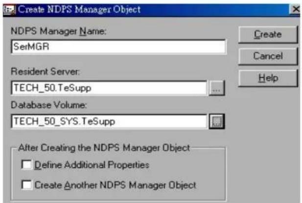 Create NDPS Manager Object NDPS Manager Name: SerMGR Resident Server: TECH_50.TeSupp Database Volume: TECH_50_SYS.TeSupp After Creating the NDPS Manager Object Define Additional Properties Create Another NDPS Manager Object