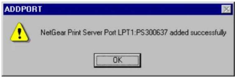 ADDPORT NetGear Print Server Port LPT1:PS300637 added successfully OK