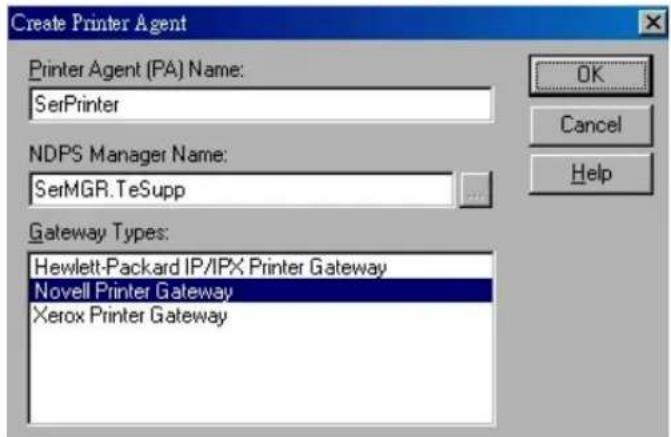 Create Printer Agent Printer Agent (PA) Name: SerPrinter NDPS Manager Name: SerMGR.TeSupp Gateway Types: Hewlett-Packard IP/IPX Printer Gateway Novell Printer Gateway Xerox Printer Gateway