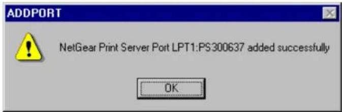 ADDPORT NetGear Print Server Port LPT1:PS300637 added successfully OK
