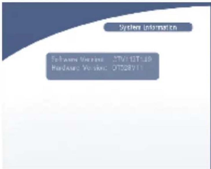 System Information Software Version: STV13T-109 Hardware Version: OT528711